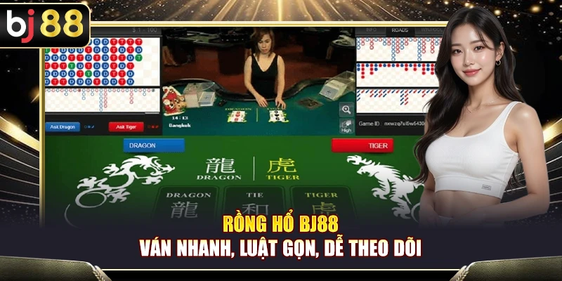 Rồng Hổ BJ88 – Ván Nhanh, Luật Gọn, Dễ Theo Dõi